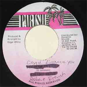 Robert French - Can't Finance You