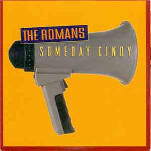 Romans  - Someday Cindy