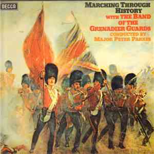 The Band Of The Grenadier Guards - Marching Through History
