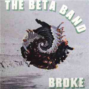 The Beta Band - Broke
