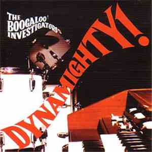 The Boogaloo Investigators - Dynamighty!