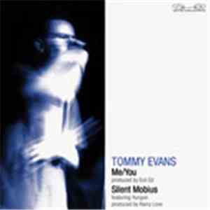 Tommy Evans - Me / You, Silent Mobius