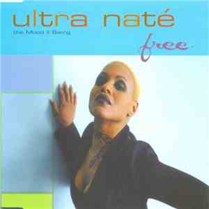 Ultra Naté - Free (The Mood II Swing/Full Intention Mixes)