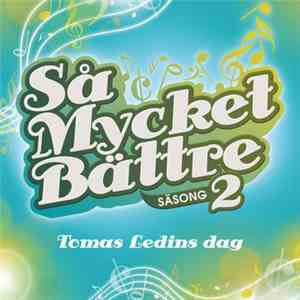 Various - Så Mycket Bättre (Säsong 2) - Tomas Ledins Dag