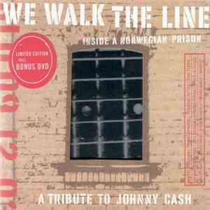 Various - We Walk The Line - Inside A Norwegian Prison