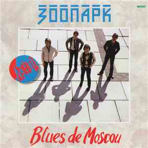 Зоопарк - Blues De Moscou