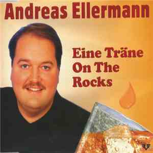 Andreas Ellermann - Eine Träne On The Rocks