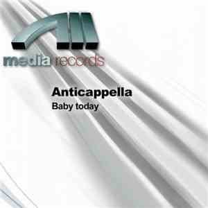 Anticappella - Baby Today