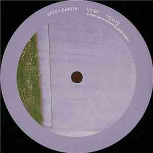Anton Pieete - Loner / I Hold From You