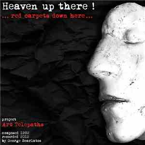Art Telepaths - Heaven Up There! ...Red Carpets Down Here...
