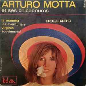Arturo Motta Et Ses Chicaboums - Boleros