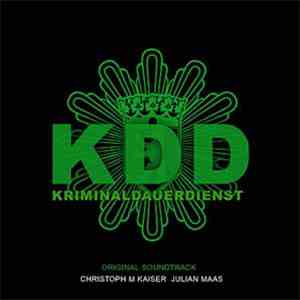 Christoph M. Kaiser, Julian Maas - KDD - Kriminaldauerdienst (Original Soundtrack)