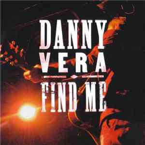 Danny Vera - Find Me