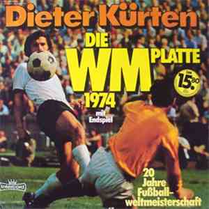 Dieter Kürten - Die WM Platte 1974