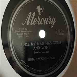 Dinah Washington - Since My Man Has Gone And Went / My Man's An Undertaker