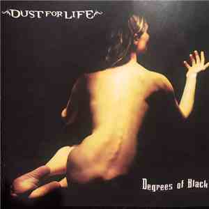Dust For Life - Degrees Of Black