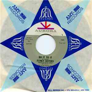 Funky Sisters  - Do It To It / Soul Woman
