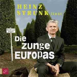 Heinz Strunk - Liest Die Zunge Europas