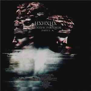 HXHXHX - Scientific Paradigm (Parte I)
