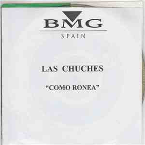 Las Chuches - Como Ronea