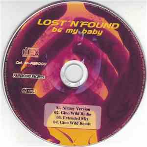 Lost'N'Found - Be My Baby