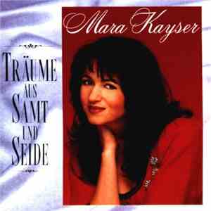 Mara Kayser - Träume Aus Samt Und Seide