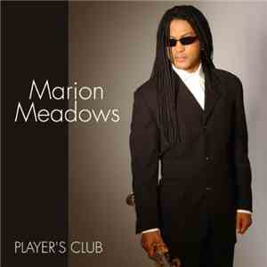 Marion Meadows - Player's Club
