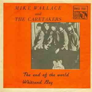Mike Wallace And The Caretakers - The End Of The World / Whitsand Bay