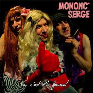 Mononc' Serge - Ça, C'Est D'La Femme!