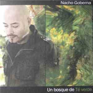 Nacho Goberna - Un Bosque De Té Verde