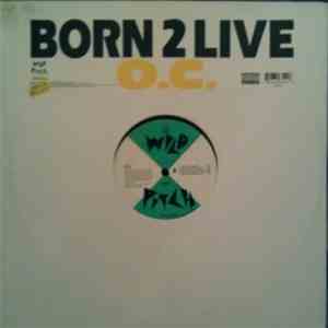 O.C. - Born 2 Live / Let It Slide