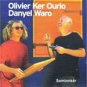Olivier Ker Ourio, Danyel Waro - Sominnkér