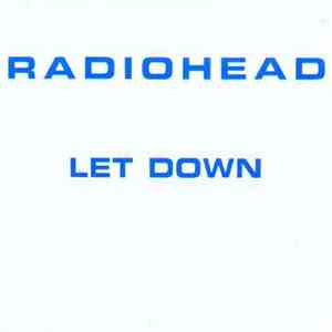 Radiohead - Let Down