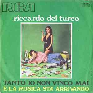 Riccardo Del Turco - Tanto Io Non Vinco Mai
