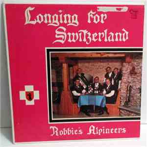Robbie's Alpineers - Longing For Switzerland