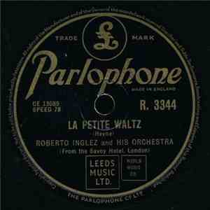 Roberto Inglez And His Orchestra - Le Petite Waltz / Tzin, Tzun, Tzan