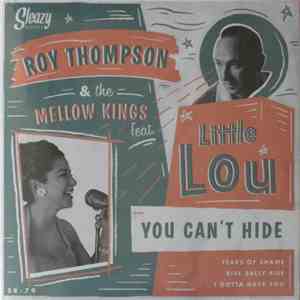 Roy Thompson & The Mellow Kings Feat. Little Lou - You Can't Hide