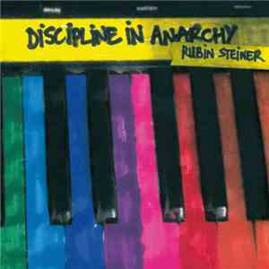 Rubin Steiner - Discipline In Anarchy