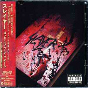 Slayer = スレイヤー - God Hates Us All = ゴッド・ヘイツ・アス・オール