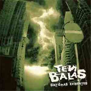 Ten Balas - Sintomas Evidentes
