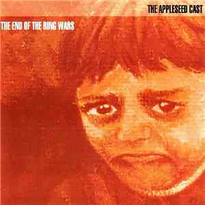The Appleseed Cast - The End Of The Ring Wars