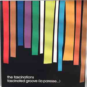 The Fascinations - Fascinated Groove (La Paresse...)