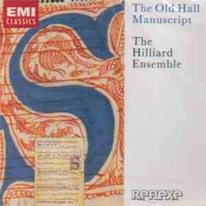 The Hilliard Ensemble - The Old Hall Manuscript