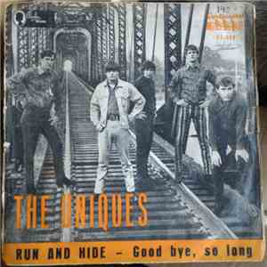 The Uniques  - Run And Hide / Good Bye, So Long