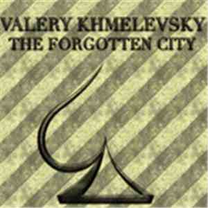 Valery Khmelevsky - The Forgotten City