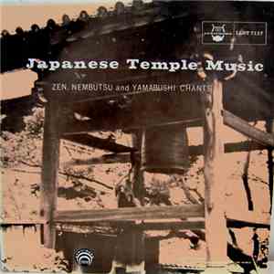 Various - Japanese Temple Music (Zen, Nembutsu And Yamabushi Chants)