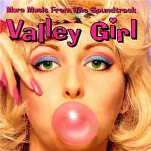 Various - Valley Girl (More Music From The Soundtrack)