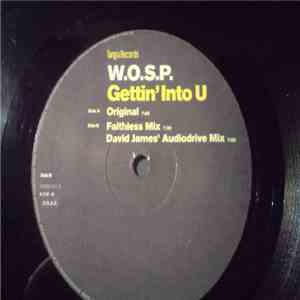 W.O.S.P. - Gettin´ Into U