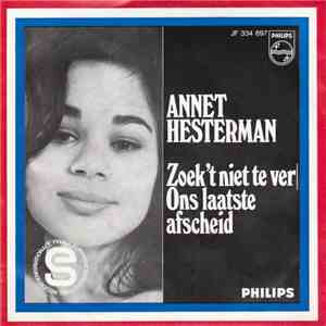 Annet Hesterman - Zoek 'T Niet Te Ver