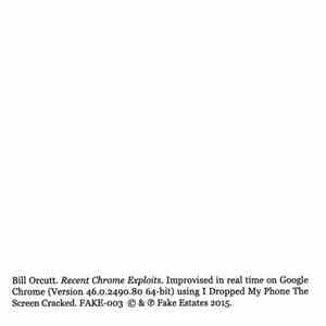 Bill Orcutt - Recent Chrome Exploits
